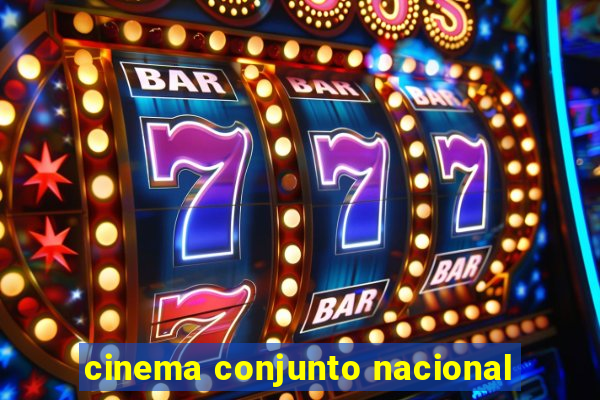 cinema conjunto nacional